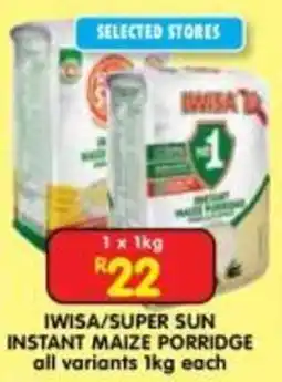 Shoprite IWISA/SUPER SUN INSTANT MAIZE PORRIDGE offer