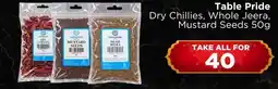 Check Star Table Pride Dry Chillies, Whole Jeera, Mustard Seeds offer