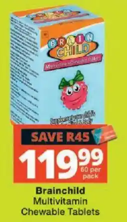 Checkers Brainchild Multivitamin Chewable Tablets offer