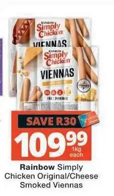 Checkers Rainbow Simply Chicken Original/Cheese Smoked Viennas offer