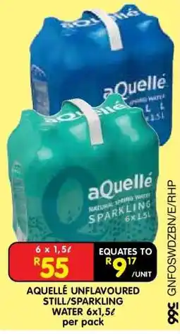 Shoprite AQUELLÉ UNFLAVOURED STILL/SPARKLING WATER 6x1,5ℓ offer