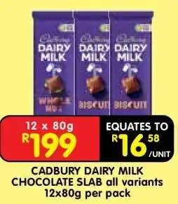 Shoprite CADBURY DAIRY MILK CHOCOLATE SLAB all variants 12x80g per pack offer