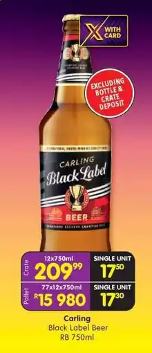 Shoprite Carling Black Label Beer RB 750ml offer