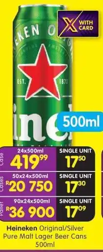Shoprite Heineken Original/Silver Pure Malt Lager Beer Cans 500ml offer