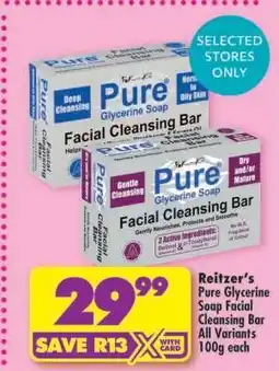 Shoprite Reitzer's Pure Glycerine Soap Facial Cleansing Bar All Variants 100g each offer