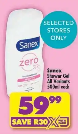 Shoprite Sanex Shower Gel All Variants 500ml each offer