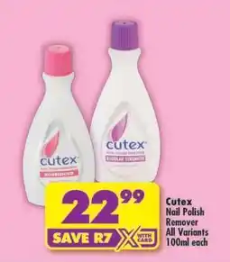 Shoprite Cutex Nail Polish Remover All Variants 100ml each offer