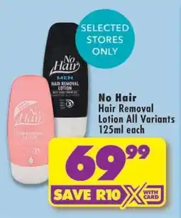 Shoprite No Hair Hair Removal Lotion All Variants 125ml each offer