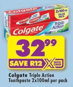 Shoprite Colgate Triple Action Toothpaste 2x100ml per pack offer