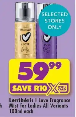 Shoprite Lenthéric I Love Fragrance Mist for Ladies All Variants 100ml each offer