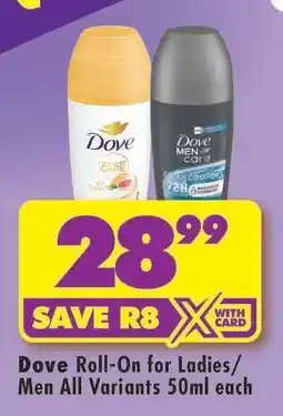Shoprite DOVE ROLL-ON FOR LADIES/MEN all variants 50ml each offer