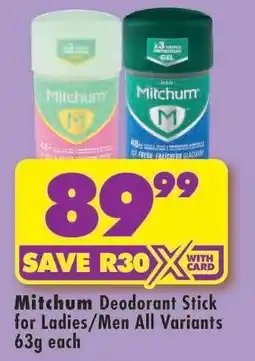 Shoprite Mitchum Deodorant Stick for Ladies/Men All Variants 63g each offer