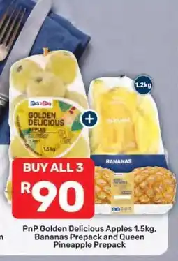 Pick n Pay PnP Golden Delicious Apples 1.5kg, Bananas Prepack and Queen Pineapple Prepack offer