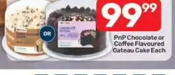 Pick n Pay PnP Chocolate or Coffee Flavoured Gateau Cake Each offer