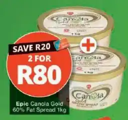 Checkers Epic Canola Gold 60% Fat Spread offer