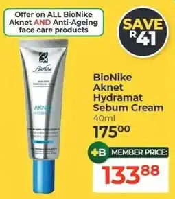 Dis-Chem BioNike Aknet Hydramat Sebum Cream offer