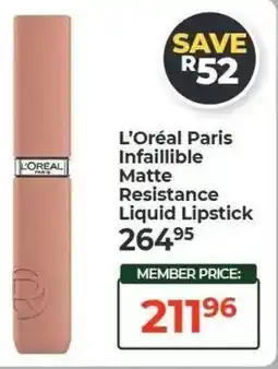 Dis-Chem L'Oréal Paris Infaillible Matte Resistance Liquid Lipstick offer