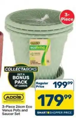 Pick n Pay Hypermarket ADDIS 3-Piece 26cm Eco Venus Pots and Saucer Set offer