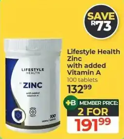 Dis-Chem Lifestyle Health Zinc with added Vitamin A offer