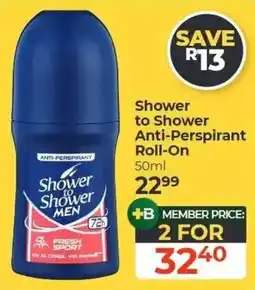 Dis-Chem Shower to Shower Men Anti-Perspirant Roll-On offer