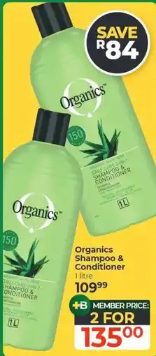 Dis-Chem Organics Shampoo & Conditioner offer