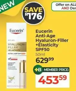 Dis-Chem Eucerin Anti-Age Hyaluron-Filler +Elasticity SPF50 offer