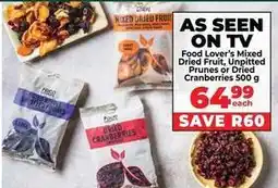 Food Lover's Market Mixed dried fruit, unpitted prunes or dried cranberries offer