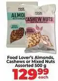 Food Lover's Market Almonds, cashews or mixed nuts offer