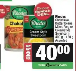 Spar Rhodes Chakalaka, Butter Beans, Mixed Veg or Creamstyle Sweetcorn offer