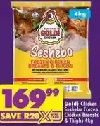 Shoprite Goldi - seshebo frozen chicken breasts & thighs offer