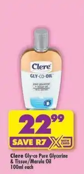 Shoprite Clere - gly-co pure glycerine & tissue/marula oil 100ml each offer