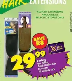 Shoprite Darling - one million braids/ombre hair extensions offer