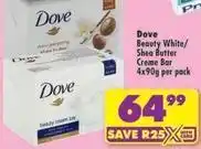 Shoprite Dove - beauty white/ shea butter creme bar offer