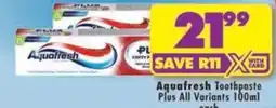 Shoprite Aquafresh Toothpaste Plus offer