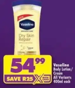 Shoprite Vaseline Body Lotion / Cream offer