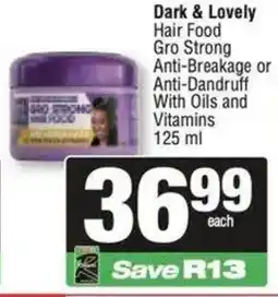 Spar Dark & Lovely Hair Food Gro Strong Anti-Breakage or Anti-Dandruff With Oils and Vitamins offer