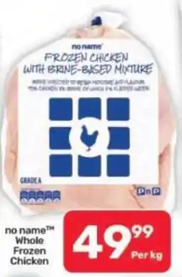 Pick n Pay Hypermarket no name Whole Frozen Chicken offer