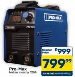 Pick n Pay Hypermarket Pro-Max Welder Inverter 120A offer