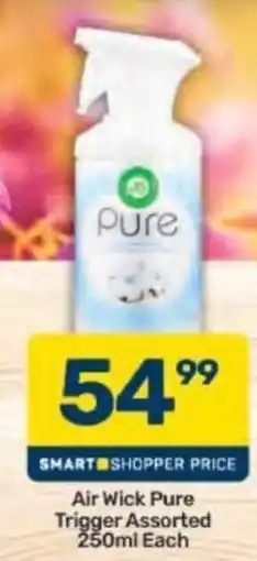 Pick n Pay Air Wick Pure Trigger Assorted offer