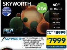Pick n Pay Hypermarket SKYWORTH 60" (152cm) QD Mini LED 120Hz Cinema Google TV offer