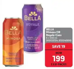Makro’s liquor Bella Mimosa OR Royale Cans offer