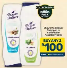 Pick n Pay Shower to Shower Shampoo or Conditioner Assorted offer