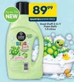 Pick n Pay Good stuff 3-in-1 foam bath offer