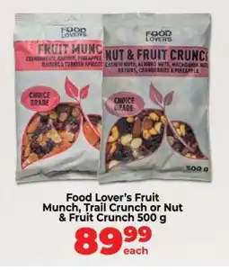 Food Lover's Market Food Lover’s Fruit Munch, Trail Crunch or Nut & Fruit Crunch 500 g offer