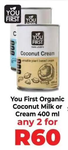 Food Lover's Market You First Organic Coconut Milk or Cream 400 ml offer