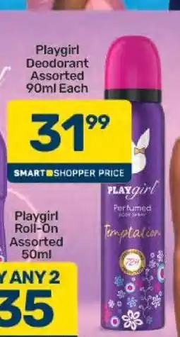 Pick n Pay Playgirl Deodorant Assorted 90ml Each offer