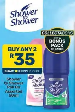 Pick n Pay Shower to Shower Roll On Assorted 50ml offer