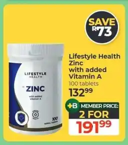 Dis-Chem Lifestyle Health Zinc with added Vitamin A offer