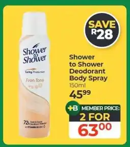 Dis-Chem Shower to Shower Deodorant Body Spray offer