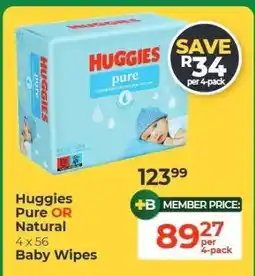 Dis-Chem Huggies Pure OR Natural 4 x 56 Baby Wipes offer